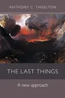 Posledné veci - nový prístup - Last Things - A New Approach