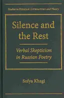 Ticho a odpočinok: Slovný skepticizmus v ruskej poézii - Silence and the Rest: Verbal Skepticism in Russian Poetry