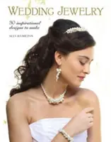 Svadobné šperky: 30 inšpiratívnych návrhov na výrobu - Wedding Jewelry: 30 Inspirational Designs to Make
