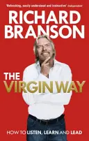 Virgin Way - Ako počúvať, učiť sa, smiať sa a viesť - Virgin Way - How to Listen, Learn, Laugh and Lead