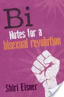 Bi: Poznámky k bisexuálnej revolúcii - Bi: Notes for a Bisexual Revolution