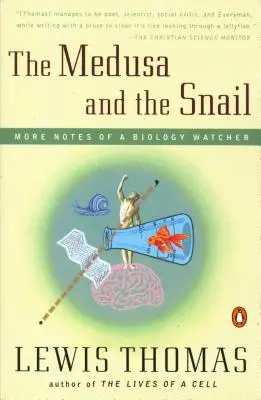 Medúza a slimák: Ďalšie poznámky pozorovateľa z biológie - The Medusa and the Snail: More Notes of a Biology Watcher