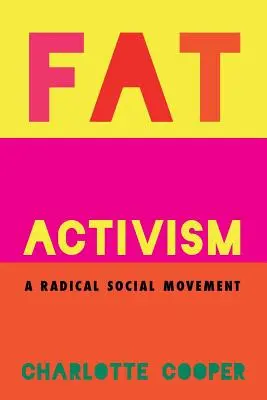 Tučný aktivizmus: Radikálne sociálne hnutie - Fat Activism: A Radical Social Movement