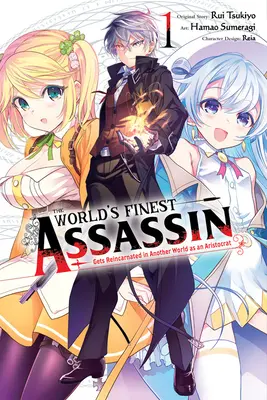 Najlepší zabijak na svete sa prevtelil do iného sveta ako aristokrat, zv. 1 (manga) - The World's Finest Assassin Gets Reincarnated in Another World as an Aristocrat, Vol. 1 (Manga)