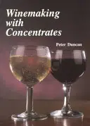 Výroba vína z koncentrátov - Winemaking with Concentrates