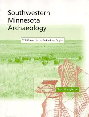 Archeológia juhozápadnej Minnesoty - Southwestern Minnesota Archaelogy