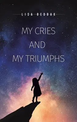 Moje výkriky a moje víťazstvá - My Cries and My Triumphs