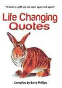 Citáty, ktoré menia život: Vydanie: Inšpiratívne a motivačné citáty, inšpiratívne citáty, citáty na motiváciu, múdrosti do života - Life Changing Quotes: Inspirational and motivational quotes, inspiring quotes, quotes to motivate, wisdom to live by