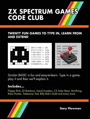 ZX Spectrum Games Code Club: Dvadsať zábavných hier na kódovanie a učenie sa - ZX Spectrum Games Code Club: Twenty fun games to code and learn