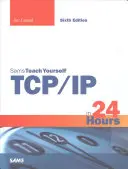 Tcp/IP za 24 hodín, Sams Teach Yourself - Tcp/IP in 24 Hours, Sams Teach Yourself