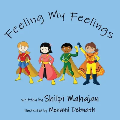 Feeling My Feelings: Kniha o sociálnom emocionálnom učení - Feeling My Feelings: A book on social emotional learning
