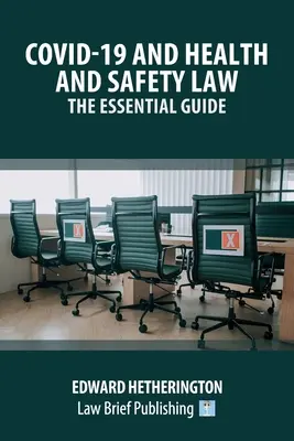 Covid-19 a zákon o bezpečnosti a ochrane zdravia pri práci - základná príručka - Covid-19 and Health and Safety Law - The Essential Guide