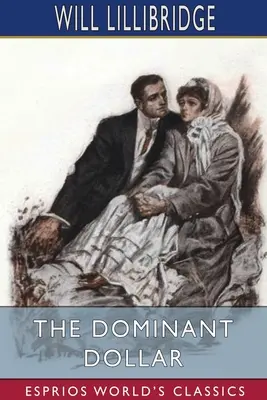 Dominantný dolár (Esprios Classics) - The Dominant Dollar (Esprios Classics)