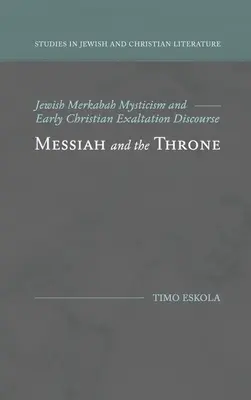 Mesiáš a trón: Židovská mystika Merkaba a ranokresťanská reč o povýšení - Messiah and the Throne: Jewish Merkabah Mysticism and Early Christian Exaltation Discourse