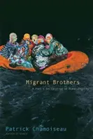 Bratia migranti: Básnikova deklarácia ľudskej dôstojnosti - Migrant Brothers: A Poet's Declaration of Human Dignity