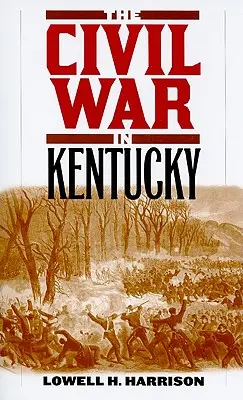 Občianska vojna v Kentucky - The Civil War in Kentucky