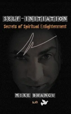 Sebavýchova: Tajomstvo duchovného osvietenia - Self-Initiation: Secrets of Spiritual Enlightenment