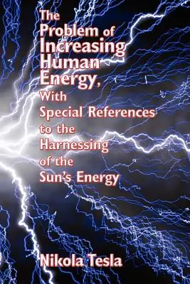 Problém zvyšovania ľudskej energie so zvláštnym zreteľom na využívanie slnečnej energie - The Problem of Increasing Human Energy, with Special References to the Harnessing of the Sun's Energy