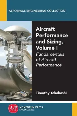 Výkonnosť a dimenzovanie lietadiel, zväzok I: Základy výkonnosti lietadiel, 1. diel - Aircraft Performance and Sizing, Volume I: Fundamentals of Aircraft Performance