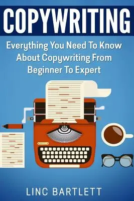 Copywriting: Všetko, čo potrebujete vedieť o copywritingu od začiatočníka po experta - Copywriting: Everything You Need To Know About Copywriting From Beginner To Expert