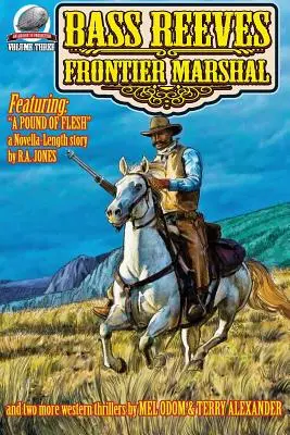 Bass Reeves Frontier Marshal 3. zväzok - Bass Reeves Frontier Marshal Volume 3