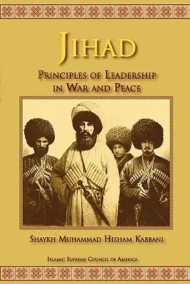 Džihád: Jiháda, 2. časť: Zásady vedenia vo vojne a v mieri - Jihad: Principles of Leadership in War and Peace