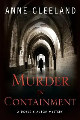 Vražda v zadržiavaní: Záhada Doyla a Actona - Murder in Containment: A Doyle and Acton Mystery