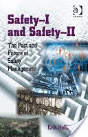 Safety-I a Safety-II: Minulosť a budúcnosť riadenia bezpečnosti - Safety-I and Safety-II: The Past and Future of Safety Management