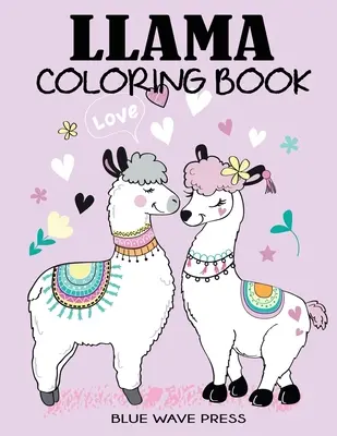Omaľovánky lamy: Zábavné omaľovánky pre deti s lamami - Llama Coloring Book: A Fun Llama Coloring Book for Kids