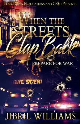 Keď ulice tlieskajú: Pripravte sa na vojnu - When the Streets Clap Back: Prepare For War