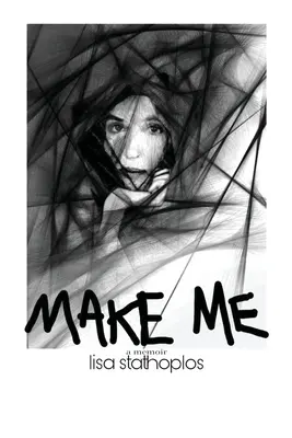 Make Me: memoáre - Make Me: a memoir