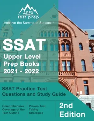 SSAT Upper Level Prep Books 2021 - 2022: SSAT Practice Test Questions and Study Guide [2. vydanie] - SSAT Upper Level Prep Books 2021 - 2022: SSAT Practice Test Questions and Study Guide [2nd Edition]