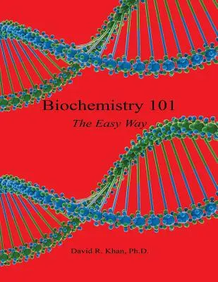 Biochémia 101 - jednoduchý spôsob - Biochemistry 101 - The Easy Way