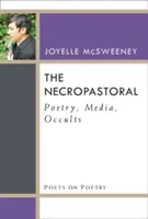 Nekropastorál: Poézia, médiá, okultizmus - The Necropastoral: Poetry, Media, Occults
