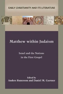 Matúš v rámci judaizmu: Izrael a národy v prvom evanjeliu - Matthew within Judaism: Israel and the Nations in the First Gospel