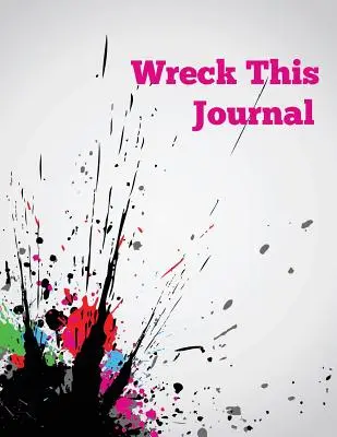 Rozbiť tento denník - Wreck This Journal