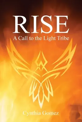 Vstaň: Výzva pre svetelný kmeň - Rise: A Call to the Light Tribe