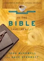 Je Biblia pravdivá ... Skutočne?: Dialóg o skepticizme, dôkazoch a pravde - Is the Bible True . . . Really?: A Dialogue on Skepticism, Evidence, and Truth