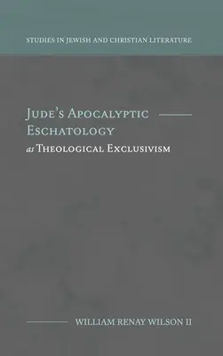Judova apokalyptická eschatológia ako teologický exkluzivizmus - Jude's Apocalyptic Eschatology as Theological Exclusivism