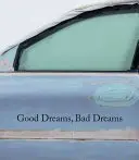 Dobré sny, zlé sny: Americké mytológie - Good Dreams, Bad Dreams: American Mythologies