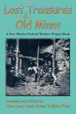 Stratené poklady a staré bane: A New Mexico Federal Writers' Project Book - Lost Treasures & Old Mines: A New Mexico Federal Writers' Project Book