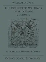 Zborník spisov W. D. Ganna - zväzok 6 - Collected Writings of W.D. Gann - Volume 6