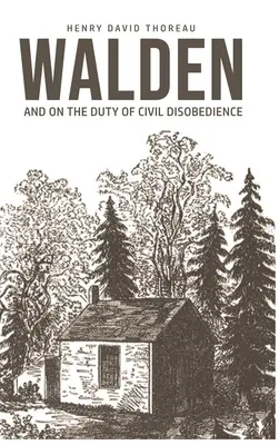 Walden: O povinnosti občianskej neposlušnosti - Walden: On The Duty of Civil Disobedience
