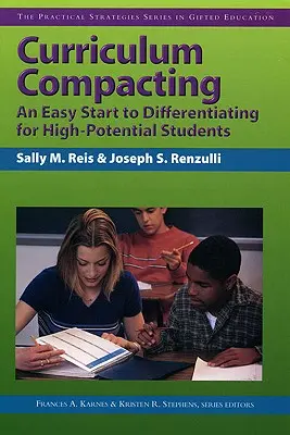 Komprimovanie učebných osnov: Jednoduchý začiatok diferenciácie pre žiakov s vysokým potenciálom - Curriculum Compacting: An Easy Start to Differentiating for High Potential Students