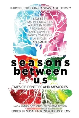 Ročné obdobia medzi nami: Príbehy o identitách a spomienkach - Seasons Between Us: Tales of Identities and Memories