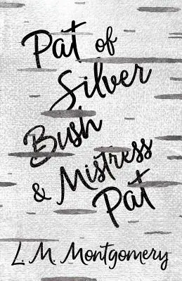 Pat zo Strieborného kríka a Pani Pat - Pat of Silver Bush and Mistress Pat