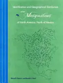 Identifikácia a geografické rozšírenie komárov Severnej Ameriky na sever od Mexika - Identification and Geographical Distribution of the Mosquitoes of North America, North of Mexico
