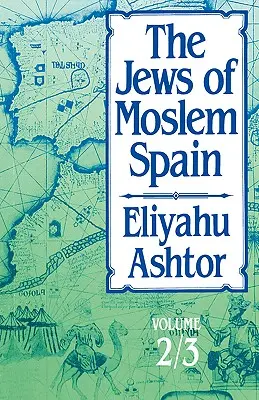 Židia v moslimskom Španielsku: Diel 2/3 - The Jews of Moslem Spain: Volume 2/3