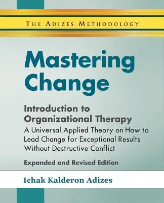 Zvládnutie zmeny - Úvod do organizačnej terapie - Mastering Change - Introduction to Organizational Therapy