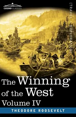 Víťazstvo na Západe, IV. diel (v štyroch zväzkoch): Louisiana a severozápad, 1791-1807 - The Winning of the West, Vol. IV (in four volumes): Louisiana and the Northwest, 1791-1807